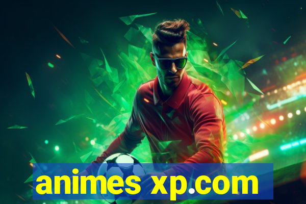 animes xp.com